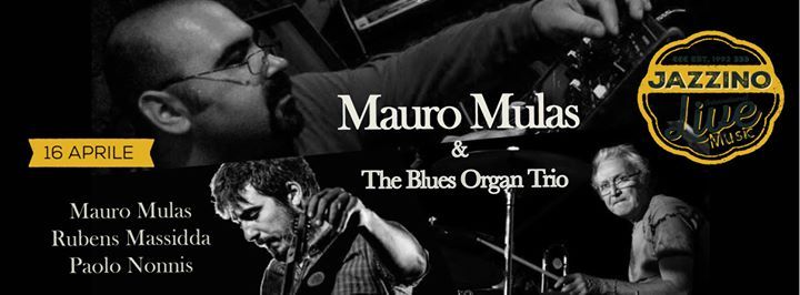 Mauro Mulas &amp; The Blues Organ Trio live at Jazzino