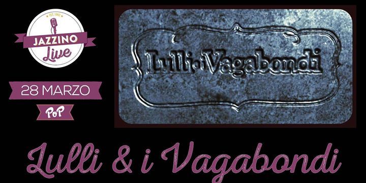 Lulli &amp; i Vagabondi live at Jazzino