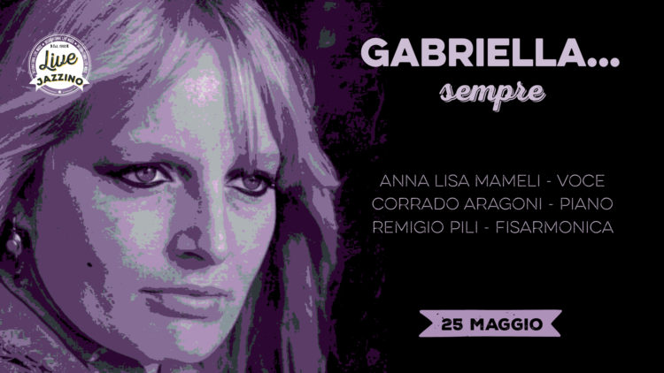 ANNA LISA MAMELI IN “GABRIELLA… SEMPRE” Live@ Jazzino